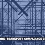 Scaffolding Road Safety & Transport Compliance Checklist.