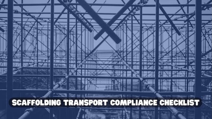 Scaffolding Road Safety & Transport Compliance Checklist.